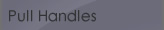 Pull Handles